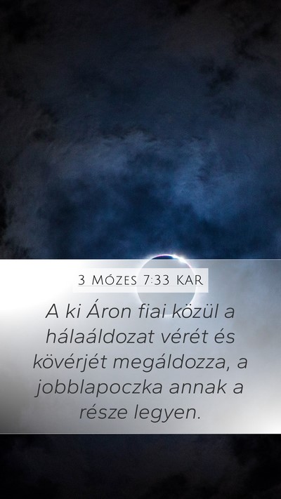3 Mózes 7:33 KAR Mobile Phone Wallpaper - A ki Áron fiai közül a hálaáldozat vérét - Mobile Bible Verse Wallpaper