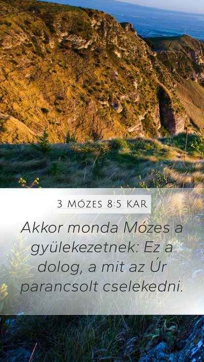 3 Mózes 8:5 KAR Mobile Phone Wallpaper - Akkor monda Mózes a gyülekezetnek: Ez a dolog, - Mobile Bible Verse Wallpaper