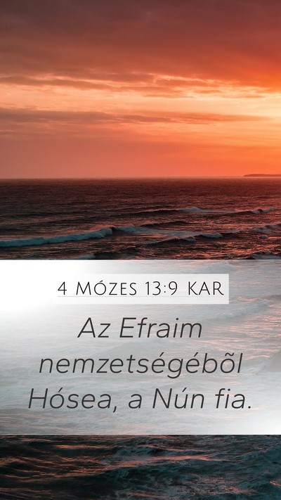 4 Mózes 13:9 KAR Mobile Phone Wallpaper - Az Efraim nemzetségébõl Hósea, a Nún - Mobile Bible Verse Wallpaper