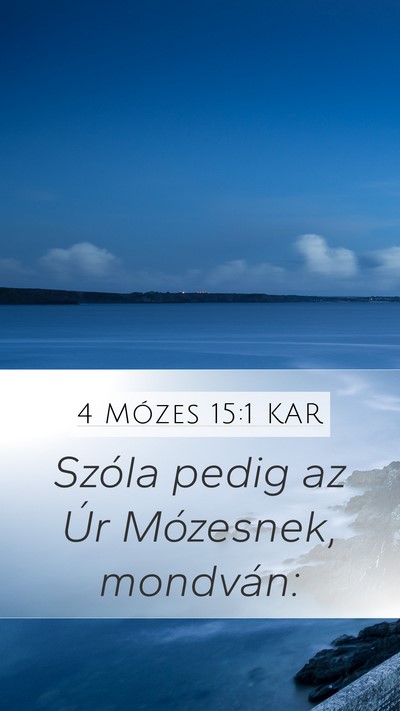 4 Mózes 15:1 KAR Mobile Phone Wallpaper - Szóla pedig az Úr Mózesnek, - Mobile Bible Verse Wallpaper