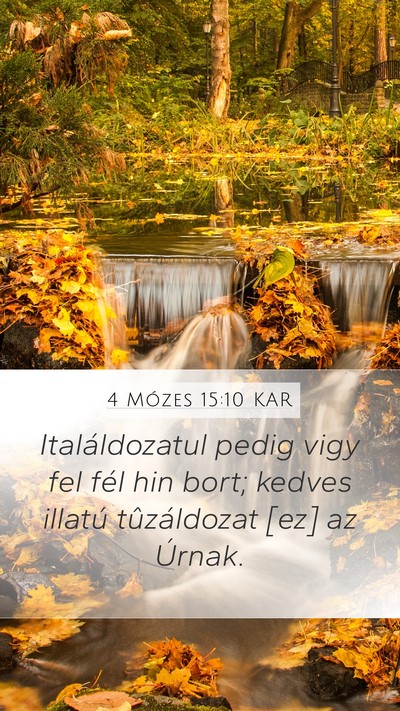 4 Mózes 15:10 KAR Mobile Phone Wallpaper - Italáldozatul pedig vigy fel fél hin bort; - Mobile Bible Verse Wallpaper