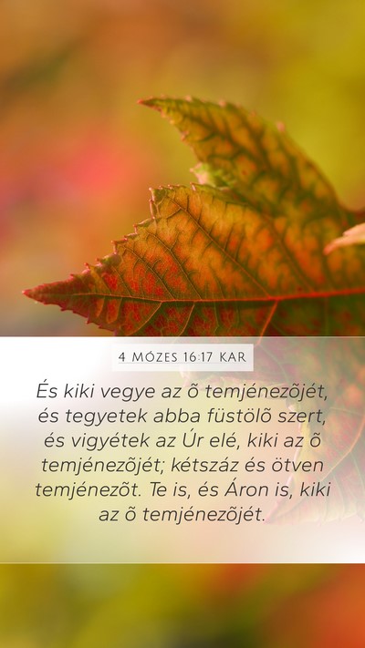 4 Mózes 16:17 KAR Mobile Phone Wallpaper - És kiki vegye az õ temjénezõjét, és - Mobile Bible Verse Wallpaper