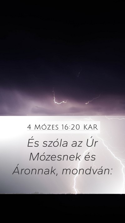 4 Mózes 16:20 KAR Mobile Phone Wallpaper - És szóla az Úr Mózesnek és Áronnak, - Mobile Bible Verse Wallpaper