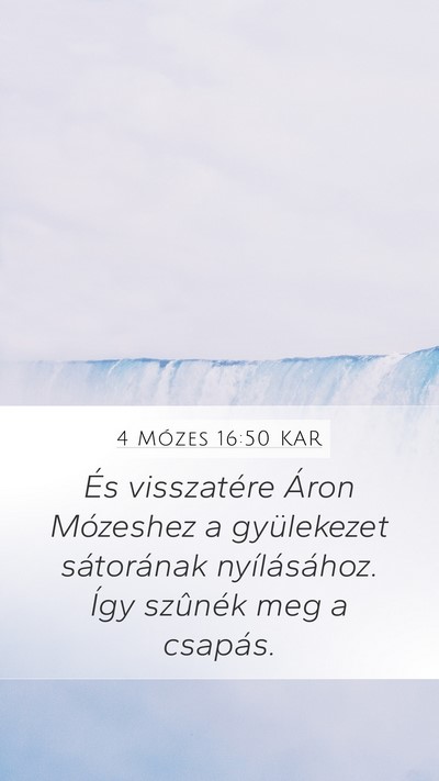 4 Mózes 16:50 KAR Mobile Phone Wallpaper - És visszatére Áron Mózeshez a gyülekezet - Mobile Bible Verse Wallpaper
