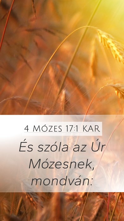 4 Mózes 17:1 KAR Mobile Phone Wallpaper - És szóla az Úr Mózesnek, - Mobile Bible Verse Wallpaper