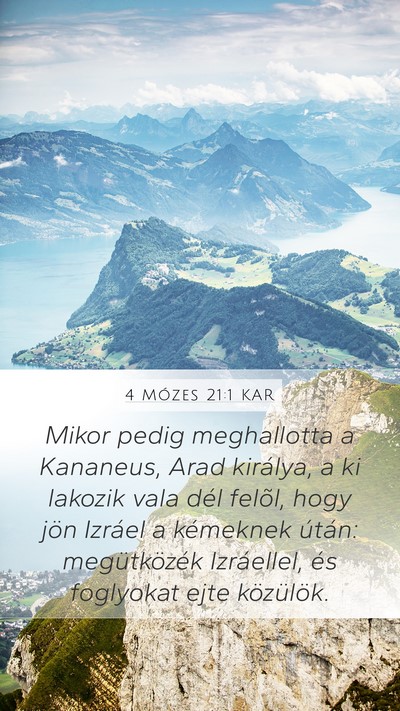 4 Mózes 21:1 KAR Mobile Phone Wallpaper - Mikor pedig meghallotta a Kananeus, Arad - Mobile Bible Verse Wallpaper
