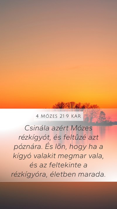 4 Mózes 21:9 KAR Mobile Phone Wallpaper - Csinála azért Mózes rézkígyót, és - Mobile Bible Verse Wallpaper