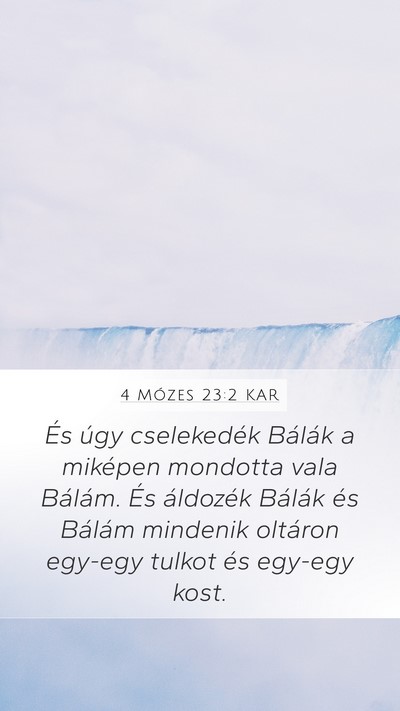 4 Mózes 23:2 KAR Mobile Phone Wallpaper - És úgy cselekedék Bálák a miképen mondotta - Mobile Bible Verse Wallpaper