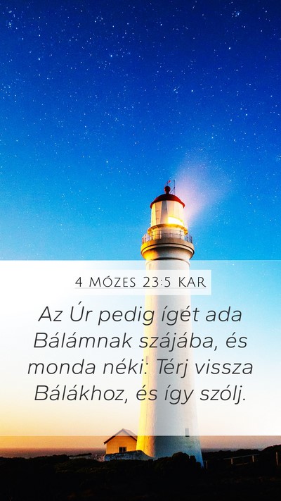 4 Mózes 23:5 KAR Mobile Phone Wallpaper - Az Úr pedig ígét ada Bálámnak szájába, és - Mobile Bible Verse Wallpaper