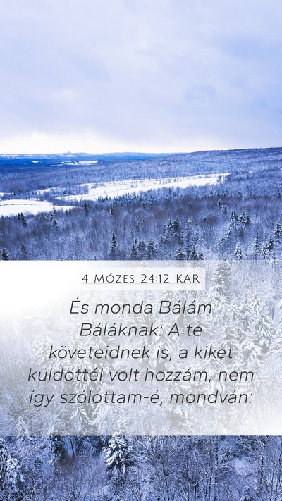 4 Mózes 24:12 KAR Mobile Phone Wallpaper - És monda Bálám Báláknak: A te követeidnek - Mobile Bible Verse Wallpaper