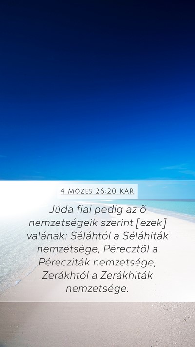 4 Mózes 26:20 KAR Mobile Phone Wallpaper - Júda fiai pedig az õ nemzetségeik szerint - Mobile Bible Verse Wallpaper