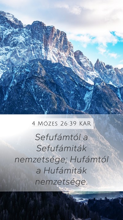 4 Mózes 26:39 KAR Mobile Phone Wallpaper - Sefufámtól a Sefufámiták nemzetsége; - Mobile Bible Verse Wallpaper