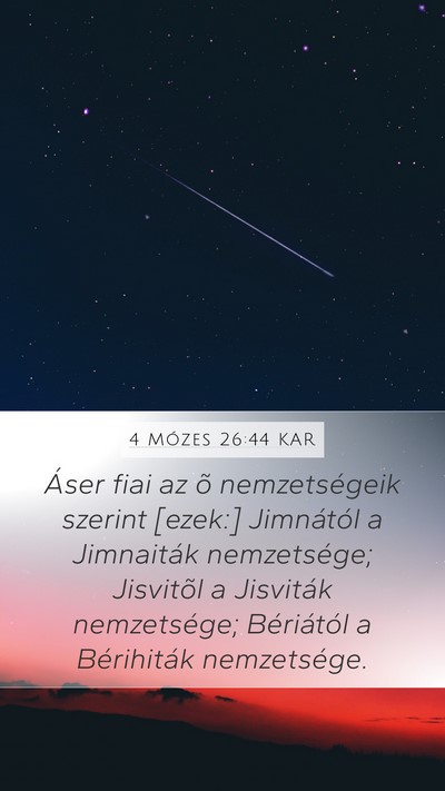 4 Mózes 26:44 KAR Mobile Phone Wallpaper - Áser fiai az õ nemzetségeik szerint [ezek:] - Mobile Bible Verse Wallpaper