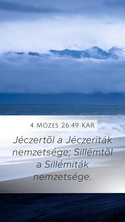 4 Mózes 26:49 KAR Mobile Phone Wallpaper - Jéczertõl a Jéczeriták nemzetsége; - Mobile Bible Verse Wallpaper