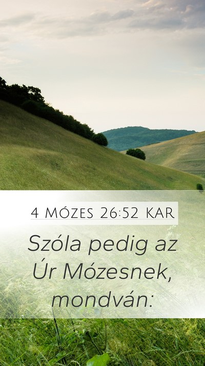 4 Mózes 26:52 KAR Mobile Phone Wallpaper - Szóla pedig az Úr Mózesnek, - Mobile Bible Verse Wallpaper