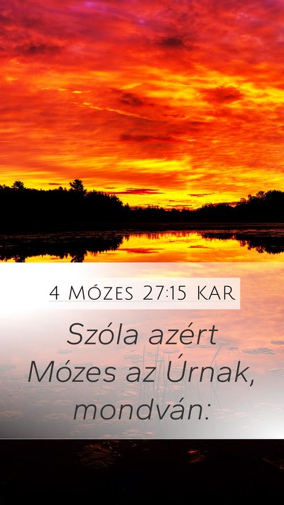 4 Mózes 27:15 KAR Mobile Phone Wallpaper - Szóla azért Mózes az Úrnak, - Mobile Bible Verse Wallpaper
