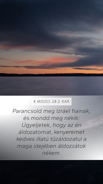 4 Mózes 28:2 KAR Mobile Phone Wallpaper - Parancsold meg Izráel fiainak, és mondd meg - Mobile Bible Verse Wallpaper