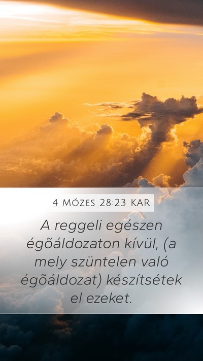 4 Mózes 28:23 KAR Mobile Phone Wallpaper - A reggeli egészen égõáldozaton kívül, (a - Mobile Bible Verse Wallpaper