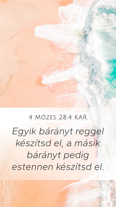 4 Mózes 28:4 KAR Mobile Phone Wallpaper - Egyik bárányt reggel készítsd el, a másik - Mobile Bible Verse Wallpaper