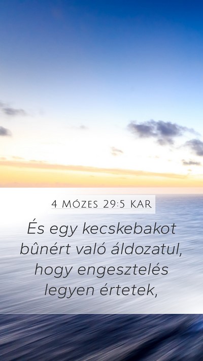4 Mózes 29:5 KAR Mobile Phone Wallpaper - És egy kecskebakot bûnért való áldozatul, - Mobile Bible Verse Wallpaper