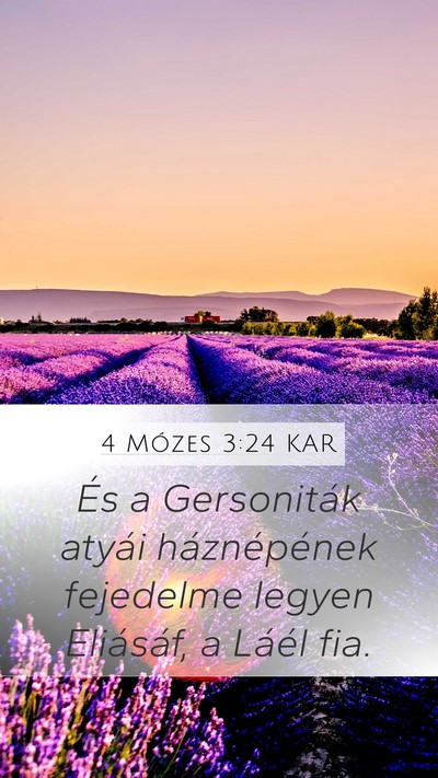 4 Mózes 3:24 KAR Mobile Phone Wallpaper - És a Gersoniták atyái háznépének fejedelme - Mobile Bible Verse Wallpaper