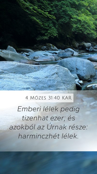 4 Mózes 31:40 KAR Mobile Phone Wallpaper - Emberi lélek pedig tizenhat ezer; és azokból - Mobile Bible Verse Wallpaper