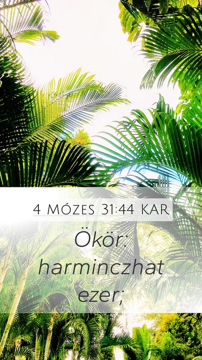4 Mózes 31:44 KAR Mobile Phone Wallpaper - Ökör: harminczhat - Mobile Bible Verse Wallpaper