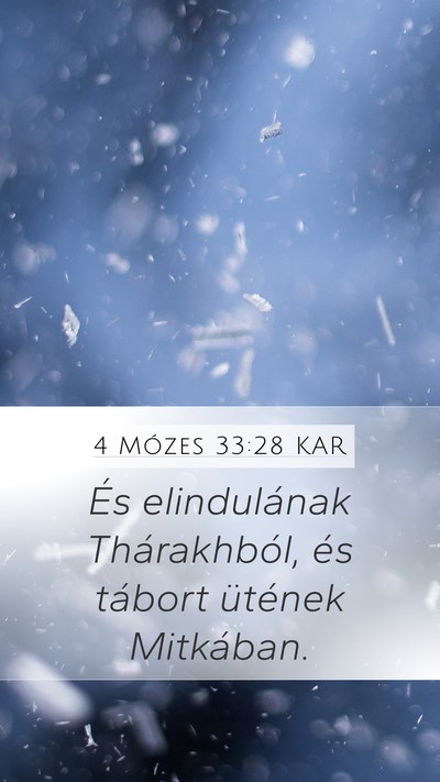 4 Mózes 33:28 KAR Mobile Phone Wallpaper - És elindulának Thárakhból, és tábort - Mobile Bible Verse Wallpaper