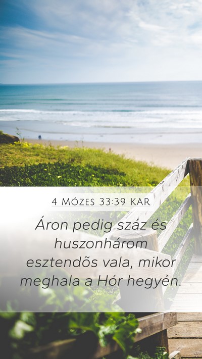 4 Mózes 33:39 KAR Mobile Phone Wallpaper - Áron pedig száz és huszonhárom esztendõs - Mobile Bible Verse Wallpaper