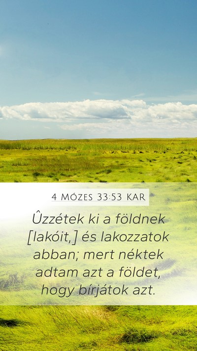 4 Mózes 33:53 KAR Mobile Phone Wallpaper - Ûzzétek ki a földnek [lakóit,] és lakozzatok - Mobile Bible Verse Wallpaper