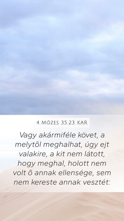 4 Mózes 35:23 KAR Mobile Phone Wallpaper - Vagy akármiféle követ, a melytõl meghalhat, - Mobile Bible Verse Wallpaper