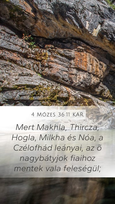 4 Mózes 36:11 KAR Mobile Phone Wallpaper - Mert Makhla, Thircza, Hogla, Milkha és Nóa, a - Mobile Bible Verse Wallpaper