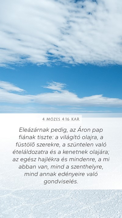 4 Mózes 4:16 KAR Mobile Phone Wallpaper - Eleázárnak pedig, az Áron pap fiának tiszte: - Mobile Bible Verse Wallpaper