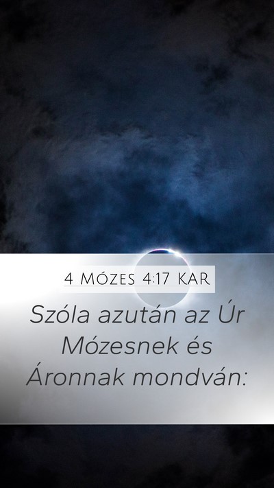4 Mózes 4:17 KAR Mobile Phone Wallpaper - Szóla azután az Úr Mózesnek és Áronnak - Mobile Bible Verse Wallpaper