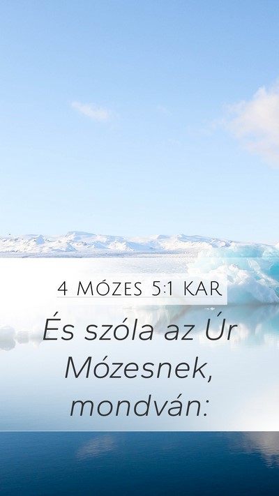 4 Mózes 5:1 KAR Mobile Phone Wallpaper - És szóla az Úr Mózesnek, - Mobile Bible Verse Wallpaper