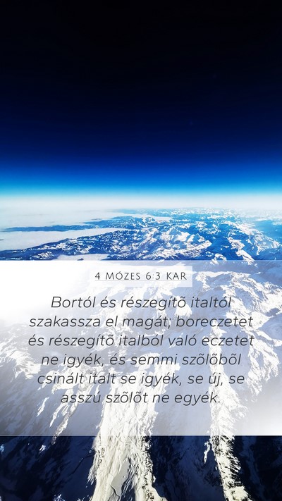 4 Mózes 6:3 KAR Mobile Phone Wallpaper - Bortól és részegítõ italtól szakassza el - Mobile Bible Verse Wallpaper