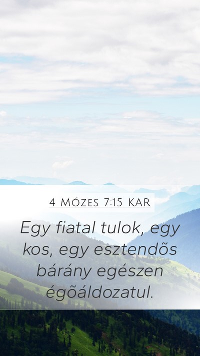 4 Mózes 7:15 KAR Mobile Phone Wallpaper - Egy fiatal tulok, egy kos, egy esztendõs - Mobile Bible Verse Wallpaper
