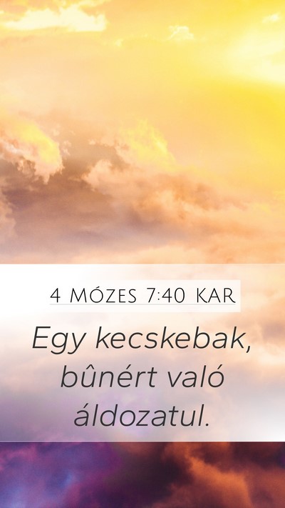 4 Mózes 7:40 KAR Mobile Phone Wallpaper - Egy kecskebak, bûnért való - Mobile Bible Verse Wallpaper