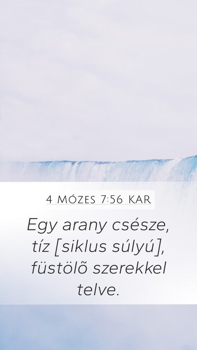 4 Mózes 7:56 KAR Mobile Phone Wallpaper - Egy arany csésze, tíz [siklus súlyú], - Mobile Bible Verse Wallpaper