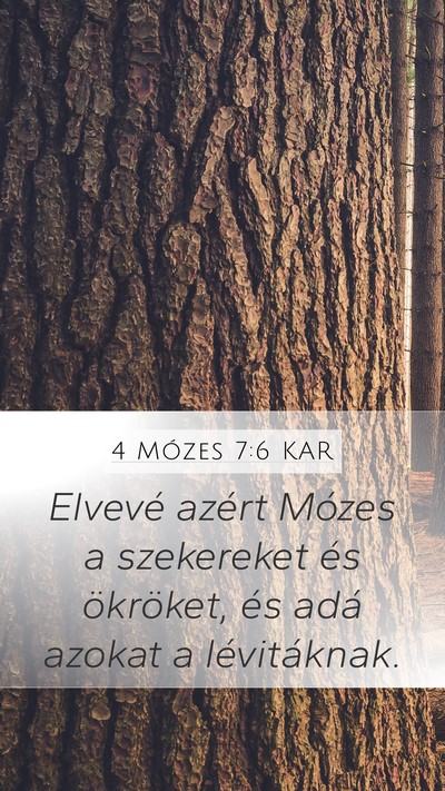 4 Mózes 7:6 KAR Mobile Phone Wallpaper - Elvevé azért Mózes a szekereket és ökröket, - Mobile Bible Verse Wallpaper
