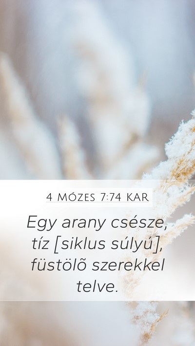 4 Mózes 7:74 KAR Mobile Phone Wallpaper - Egy arany csésze, tíz [siklus súlyú], - Mobile Bible Verse Wallpaper