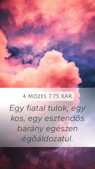 4 Mózes 7:75 KAR Mobile Phone Wallpaper - Egy fiatal tulok, egy kos, egy esztendõs - Mobile Bible Verse Wallpaper
