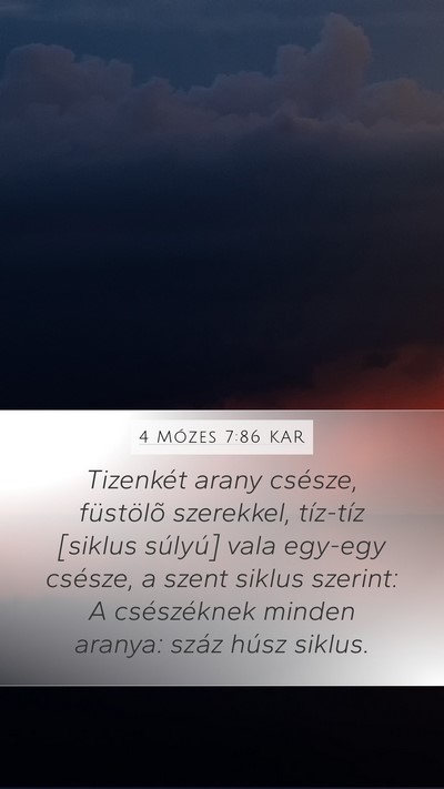 4 Mózes 7:86 KAR Mobile Phone Wallpaper - Tizenkét arany csésze, füstölõ szerekkel, - Mobile Bible Verse Wallpaper