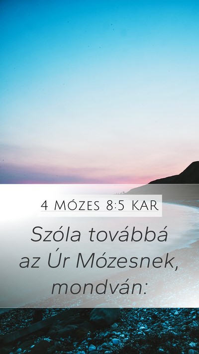 4 Mózes 8:5 KAR Mobile Phone Wallpaper - Szóla továbbá az Úr Mózesnek, - Mobile Bible Verse Wallpaper