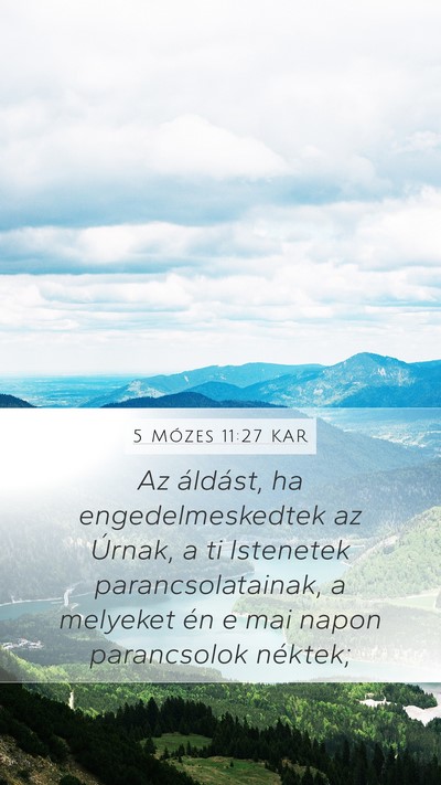 5 Mózes 11:27 KAR Mobile Phone Wallpaper - Az áldást, ha engedelmeskedtek az Úrnak, a ti - Mobile Bible Verse Wallpaper