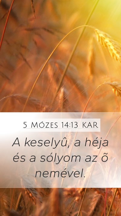 5 Mózes 14:13 KAR Mobile Phone Wallpaper - A keselyû, a héja és a sólyom az õ - Mobile Bible Verse Wallpaper
