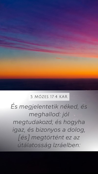 5 Mózes 17:4 KAR Mobile Phone Wallpaper - És megjelentetik néked, és meghallod: jól - Mobile Bible Verse Wallpaper