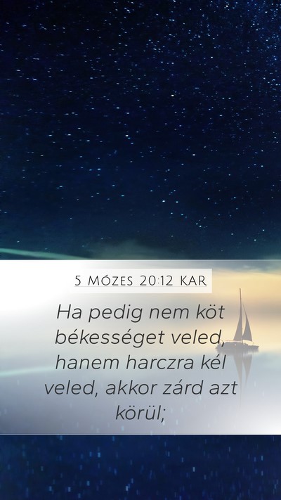 5 Mózes 20:12 KAR Mobile Phone Wallpaper - Ha pedig nem köt békességet veled, hanem - Mobile Bible Verse Wallpaper