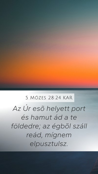 5 Mózes 28:24 KAR Mobile Phone Wallpaper - Az Úr esõ helyett port és hamut ád a te - Mobile Bible Verse Wallpaper