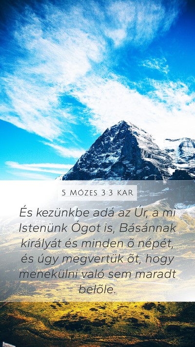 5 Mózes 3:3 KAR Mobile Phone Wallpaper - És kezünkbe adá az Úr, a mi Istenünk Ógot - Mobile Bible Verse Wallpaper